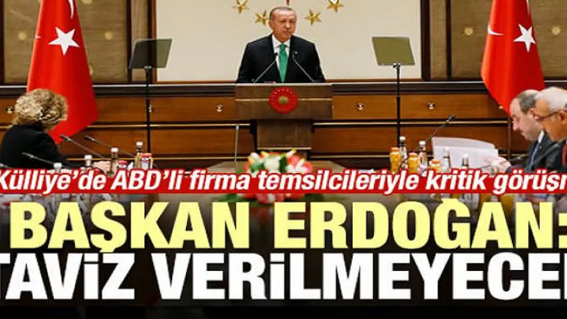 Başkan Erdoğan: Taviz verilmeyecek