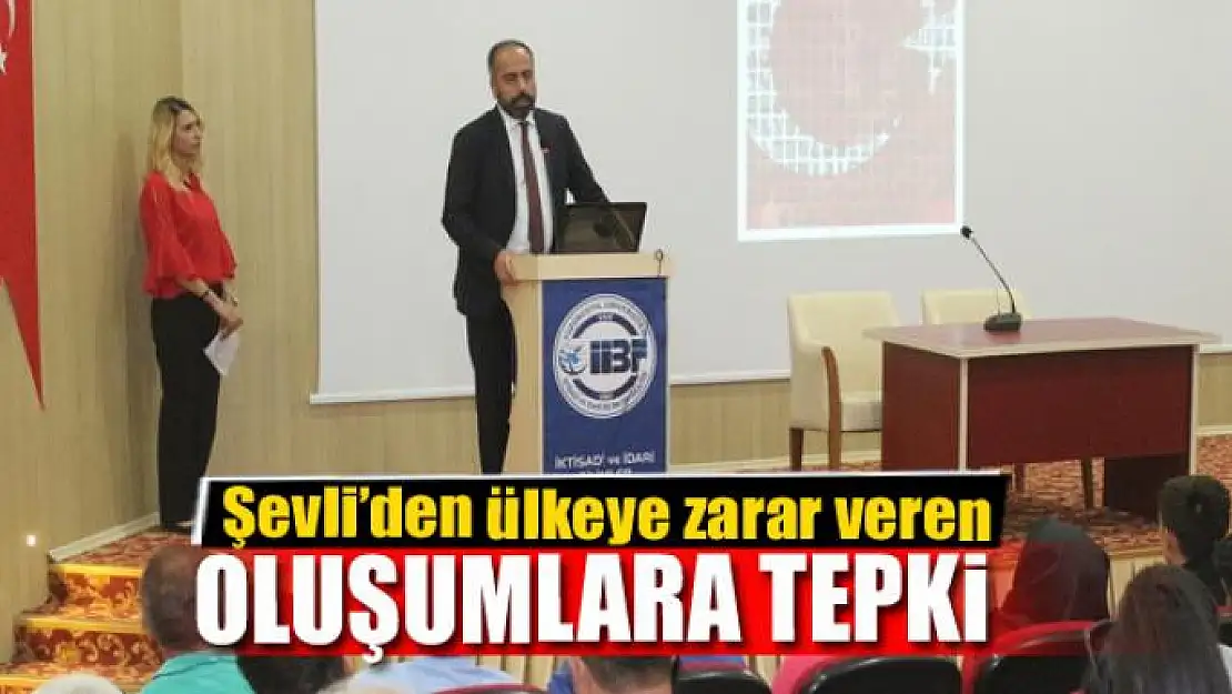 Rektör Şevli'den ülkeye zarar veren oluşumlara tepki