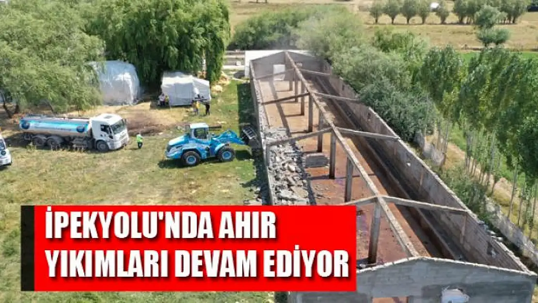 İPEKYOLU'NDA AHIR YIKIMLARI DEVAM EDİYOR