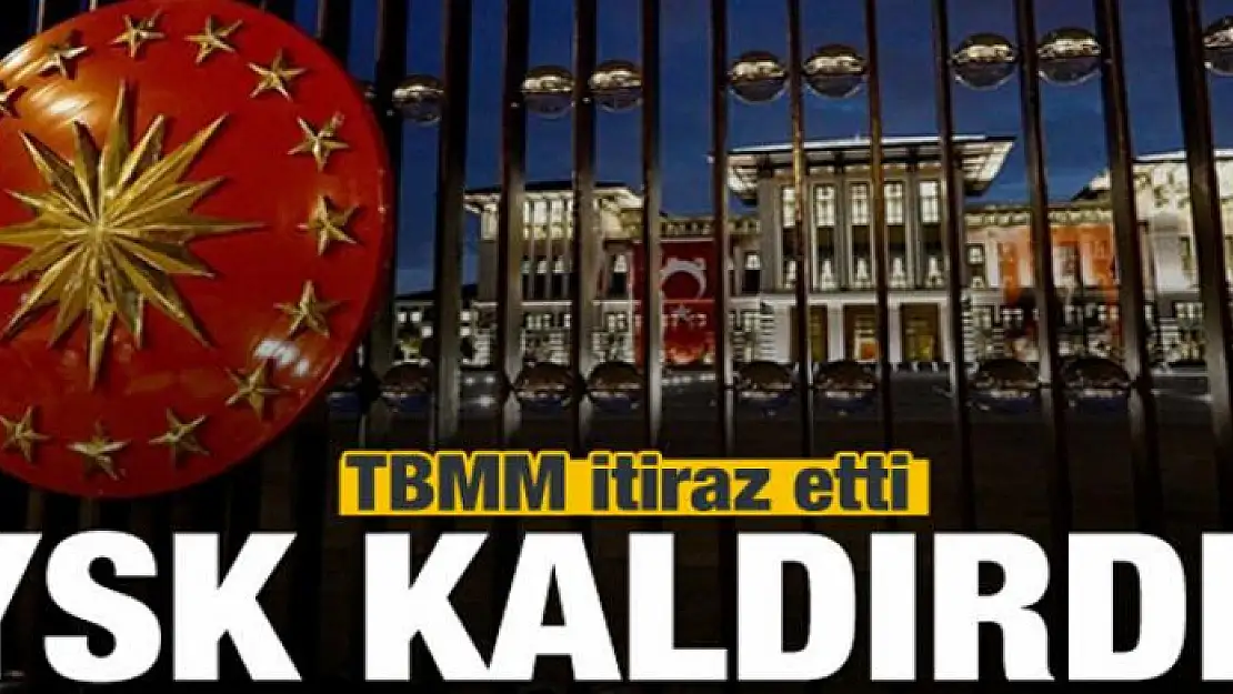 TBMM itiraz etti, YSK kaldırdı!