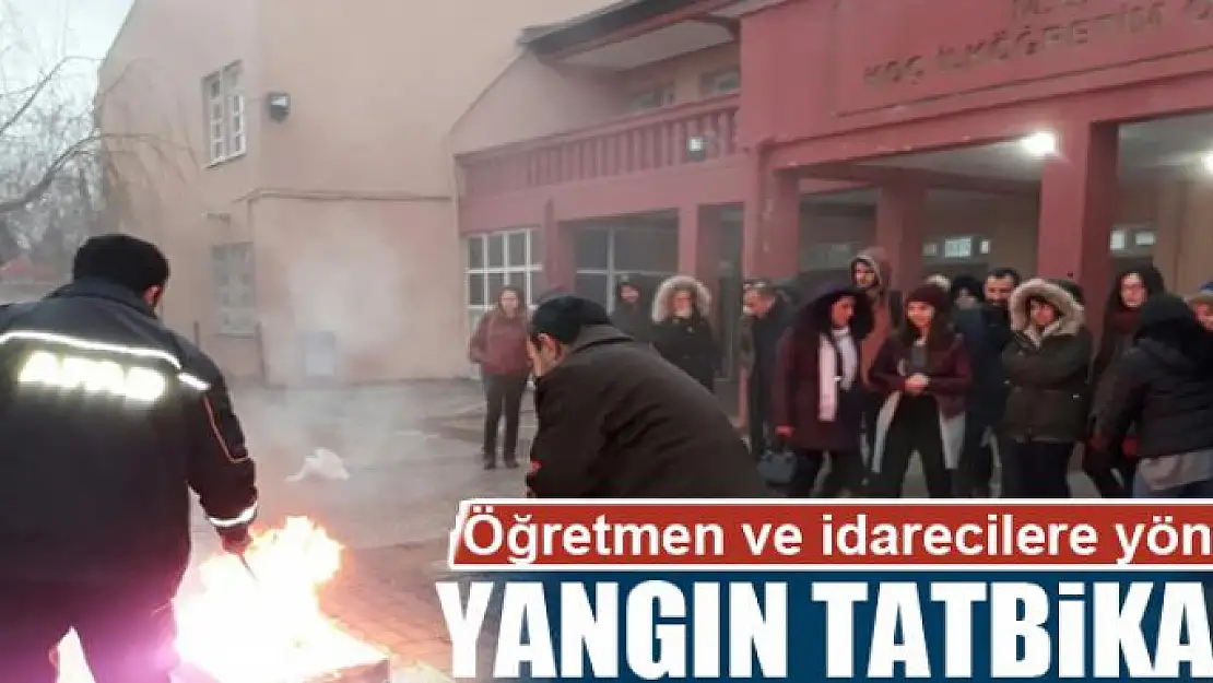 Öğretmen ve idarecilere yönelik yangın tatbikatı