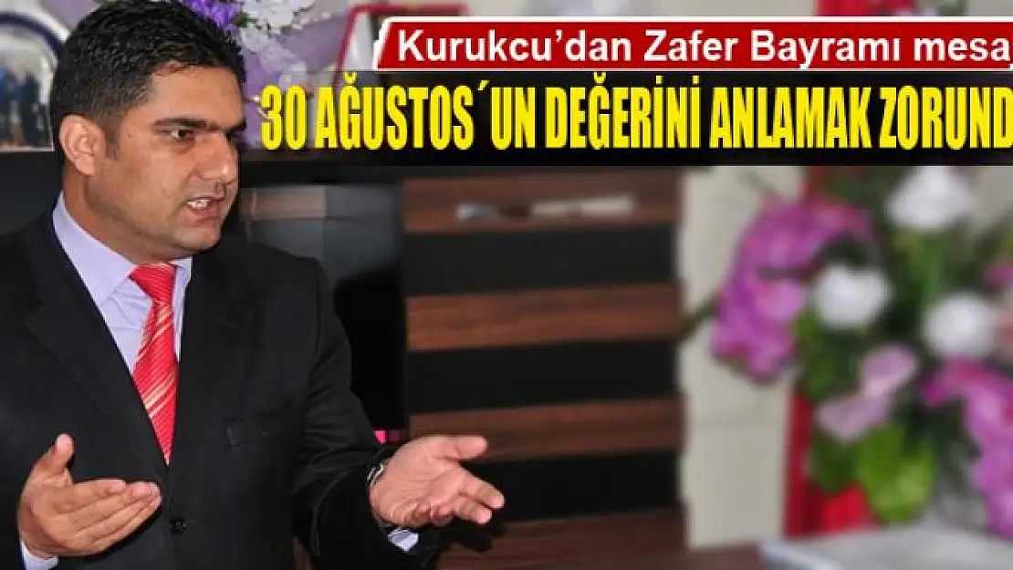 Kurukcu'dan, Zafer Bayramı mesajı