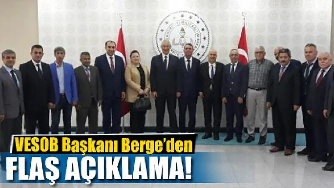 VESOB Başkanı Berge'den flaş açıklama!