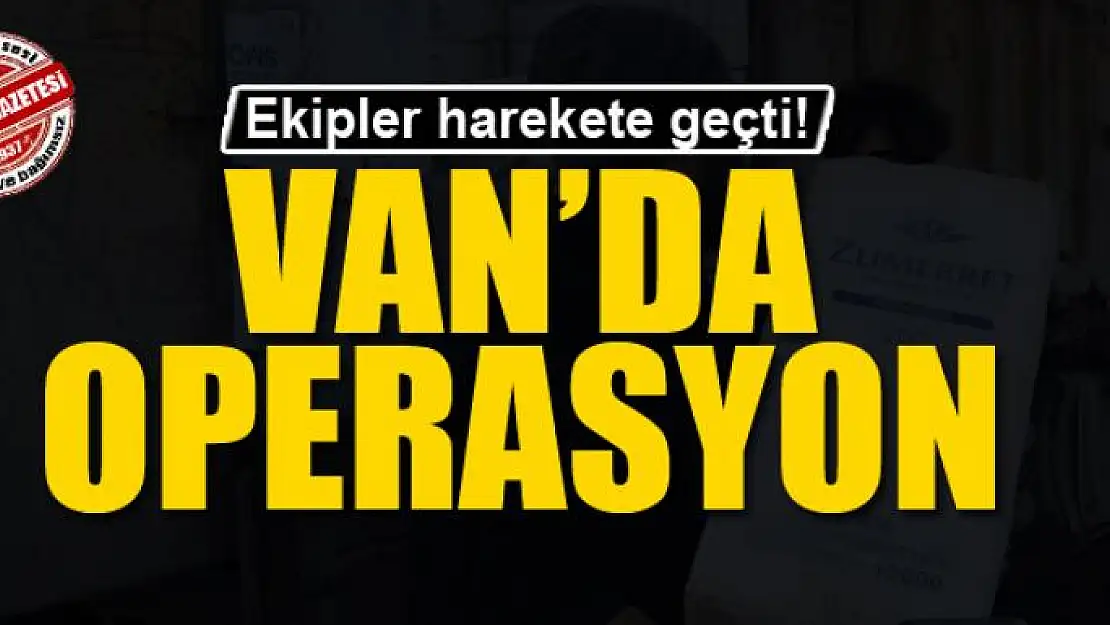 Van'da operasyon