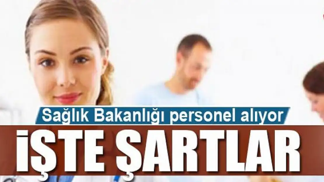 Sağlık Bakanlığı personel alım ilanı 2017 işte şartlar