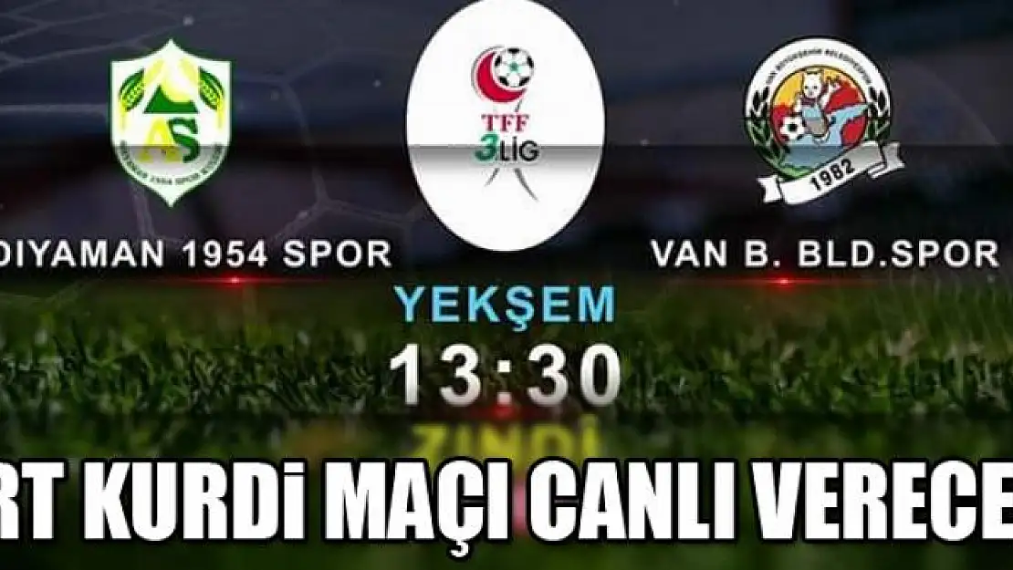 Van Büyükşehir Belediyespor maçı TRT Kurdi'de