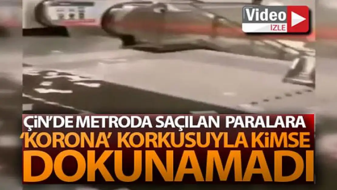 Çin'de metroda saçılan paralara 'korona' korkusuyla kimse dokunamadı