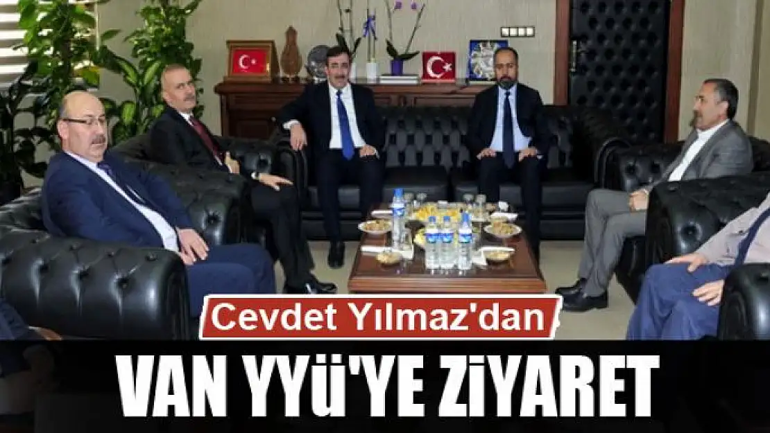 Cevdet Yılmaz'dan Van YYÜ'ye ziyaret