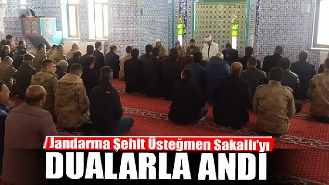 Jandarma Şehit Üsteğmen Sakallı'yı dualarla andı