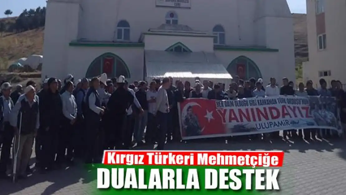 Kırgız Türkeri Mehmetçiğe dualarla destek