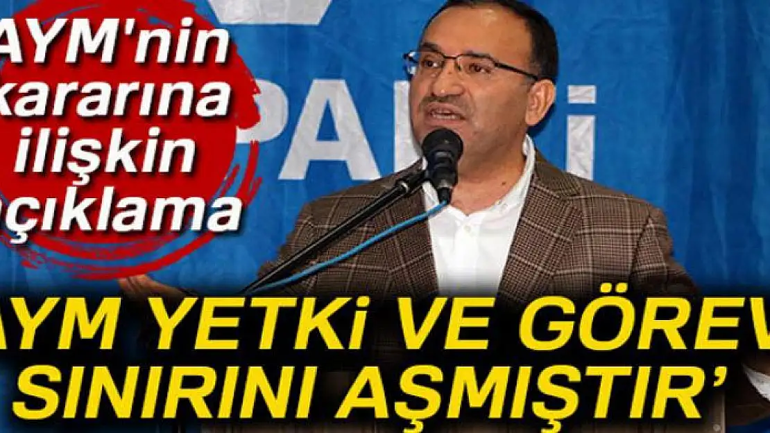 Bozdağ: 'AYM'nin kararı berat kararıdır'