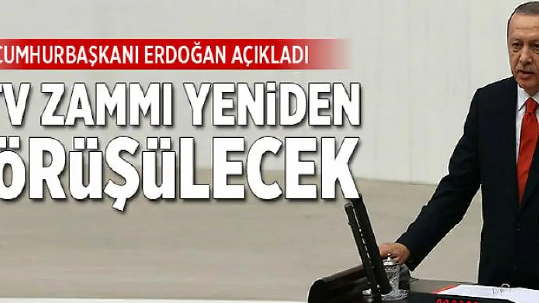 Erdoğan'dan MTV zammı açıklaması  