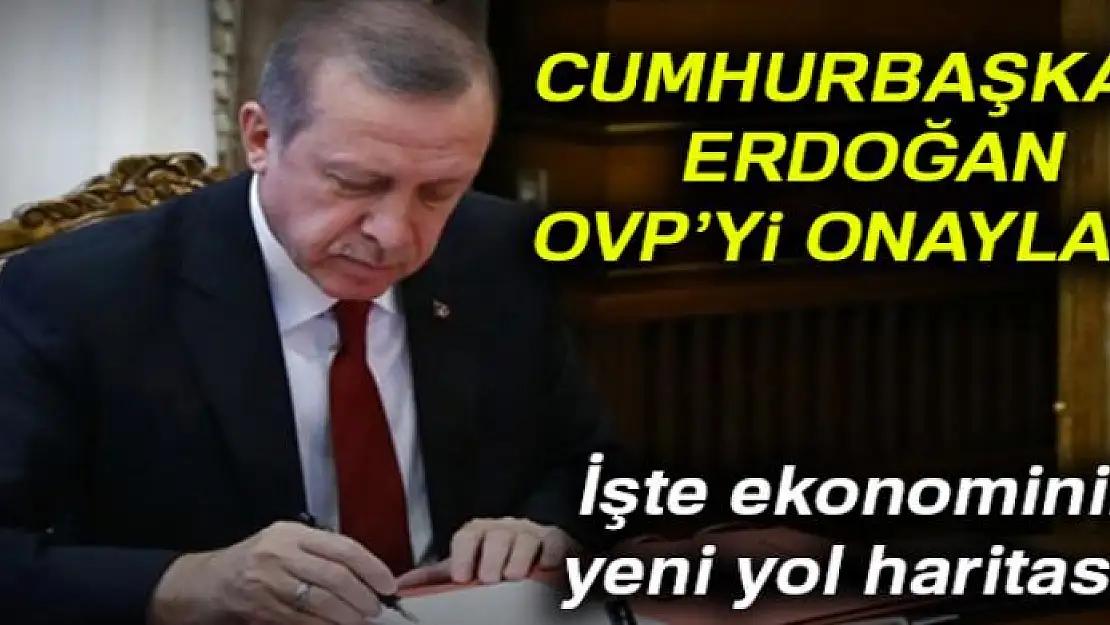 Cumhurbaşkanı Erdoğan'dan Orta Vadeli Mali Plana onay