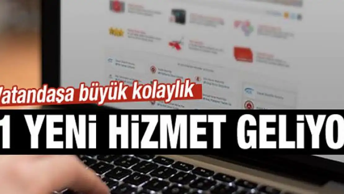 e-Devlet'e 31 yeni hizmet