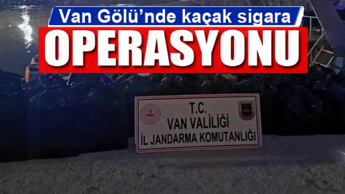 Van Gölü'nde kaçak sigara operasyonu