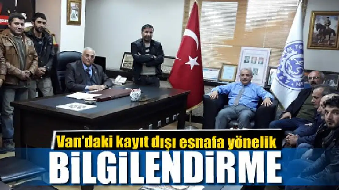 Van'daki kayıt dışı esnafa yönelik bilgilendirme 