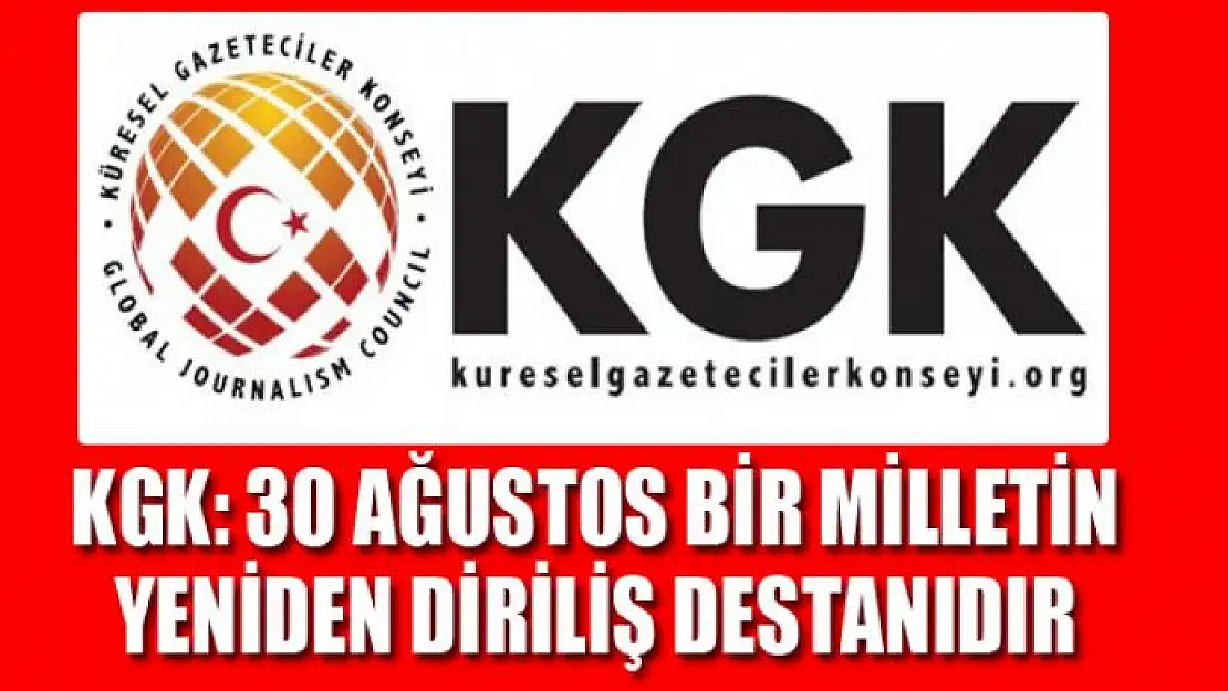 KGK: 30 Ağustos bir milletin yeniden diriliş destanıdır 