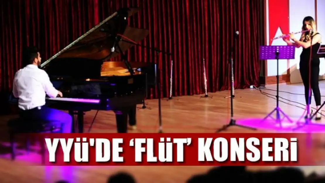 YYÜ'de 'Flüt' konseri 