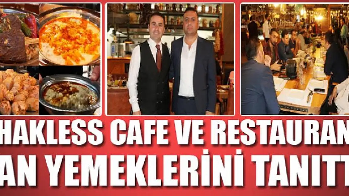 CHAKLESS CAFE VE RESTAURANT VAN YEMEKLERİNİ TANITTI