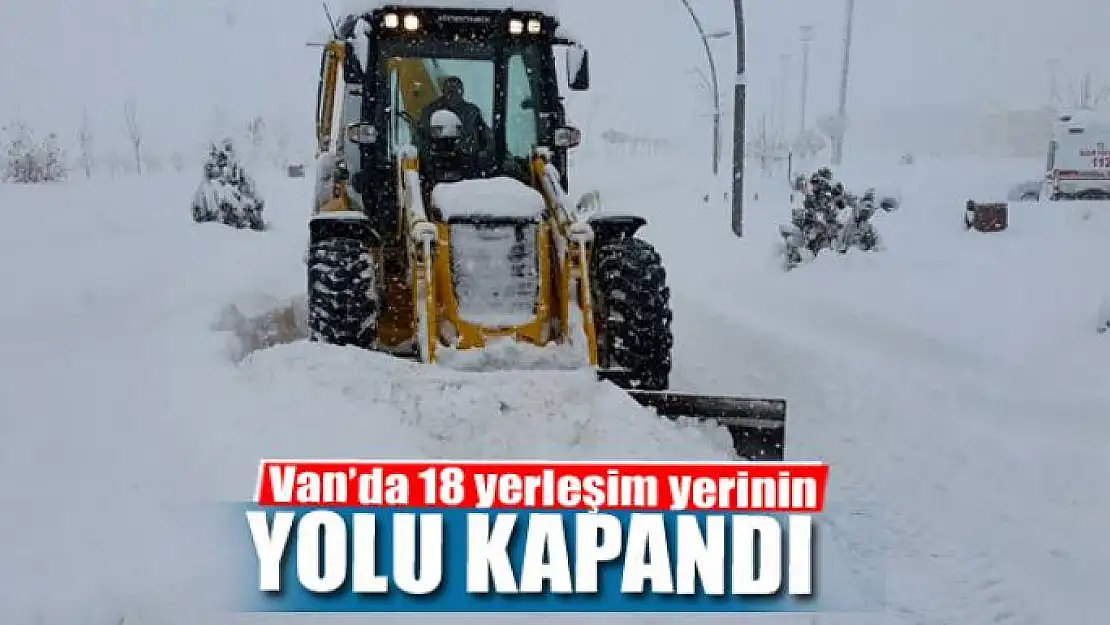 Van'da 18 yerleşim yerinin yolu kapandı