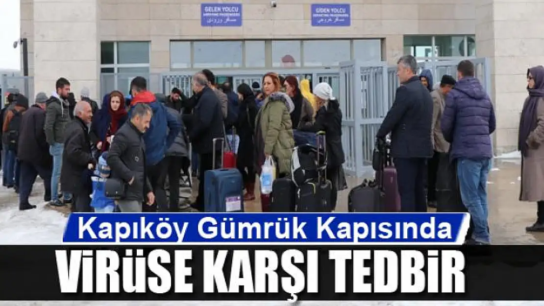 Kapıköy Gümrük Kapısında Korona virüsüne karşı tedbir