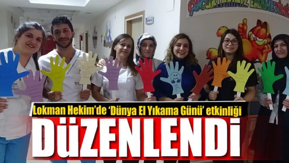 Lokman Hekim'de 'Dünya El Yıkama Günü' etkinliği