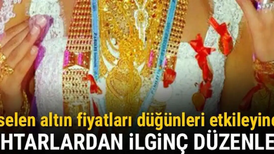 Şırnaklı muhtarlardan düğün takıları için ilginç düzenleme