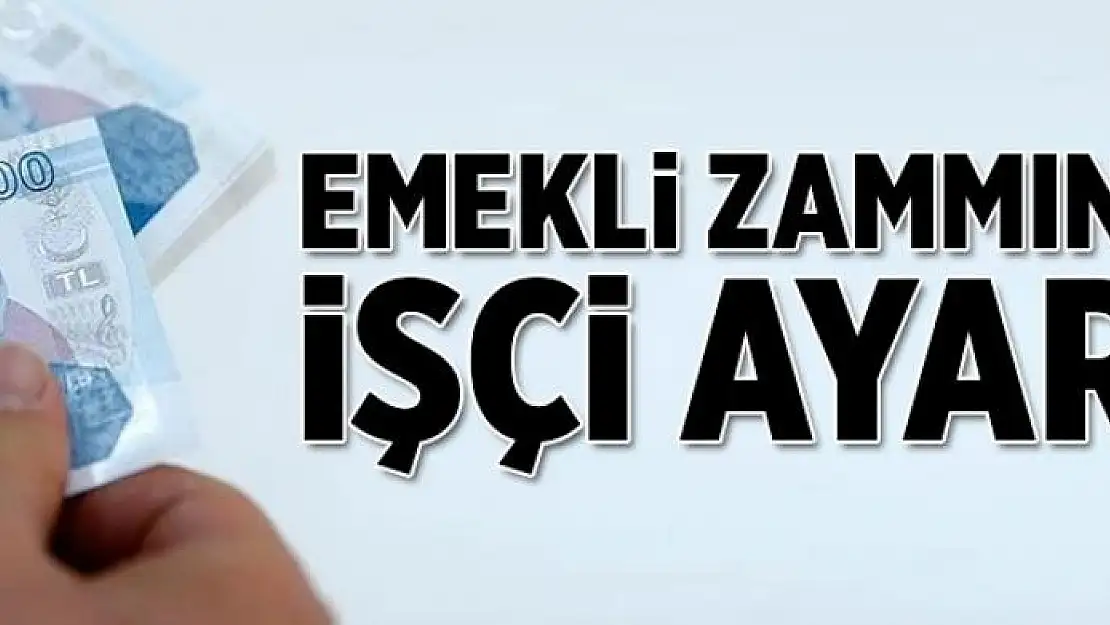 Emekli zammına işçi ayarı  