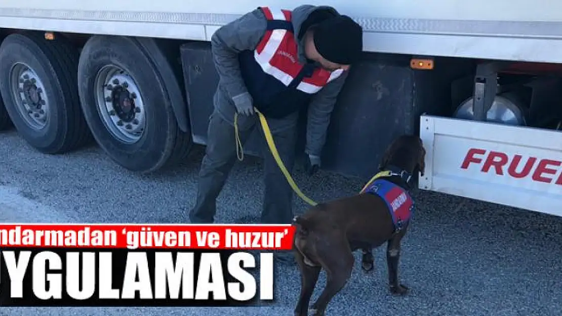 Jandarmadan 'güven ve huzur' uygulaması