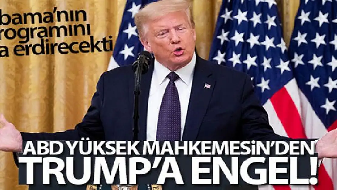 ABD Yüksek Mahkemesi'nden Trump'a engel