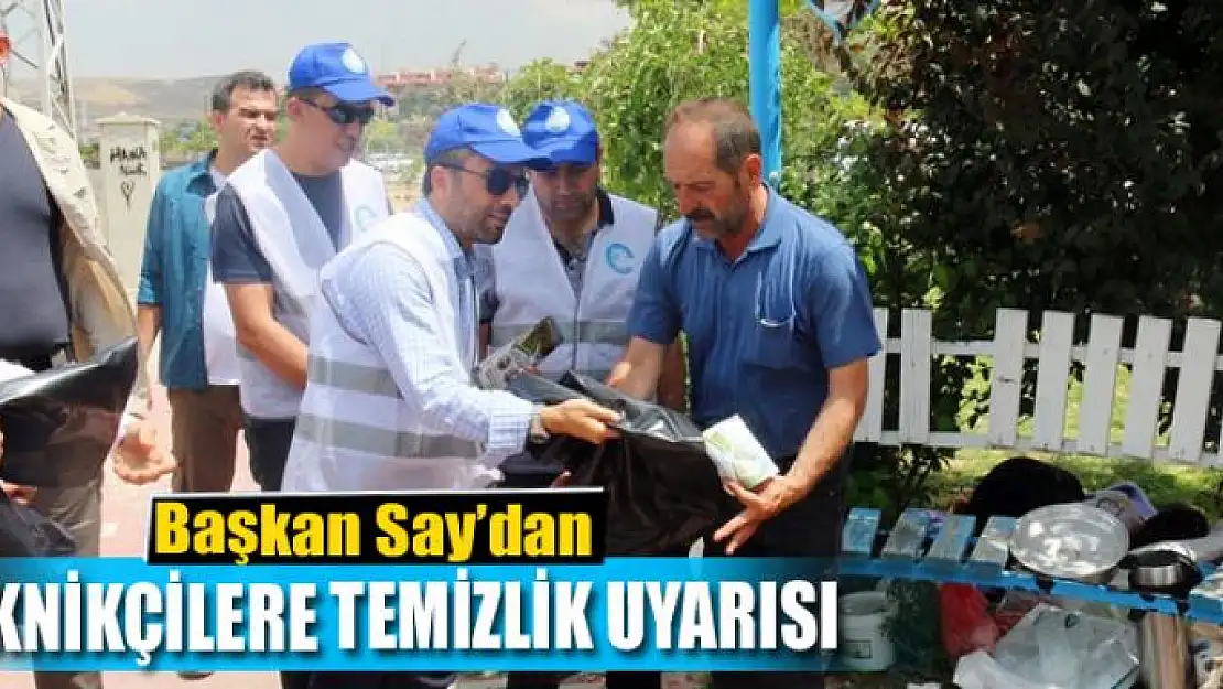 Başkan Say'dan piknikçilere temizlik uyarısı