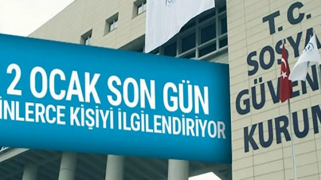 Binlerce kişiyi ilgilendiriyor 2 Ocak son gün aman dikkat!