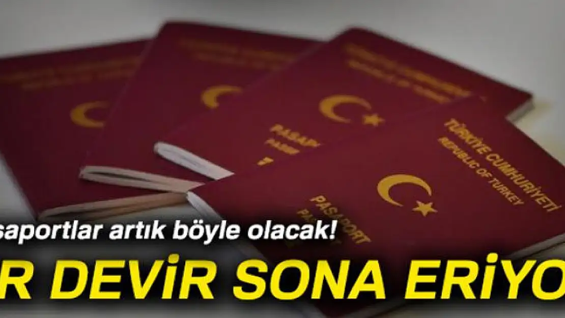 Kağıt pasaport devri sona eriyor