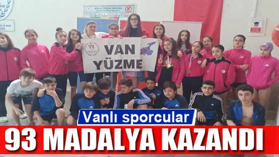 Vanlı sporcular 93 madalya kazandı