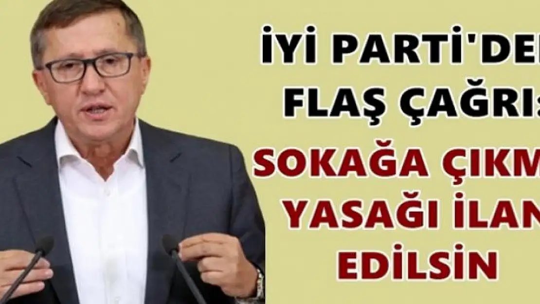 'Sokağa çıkmak yasaklansın'