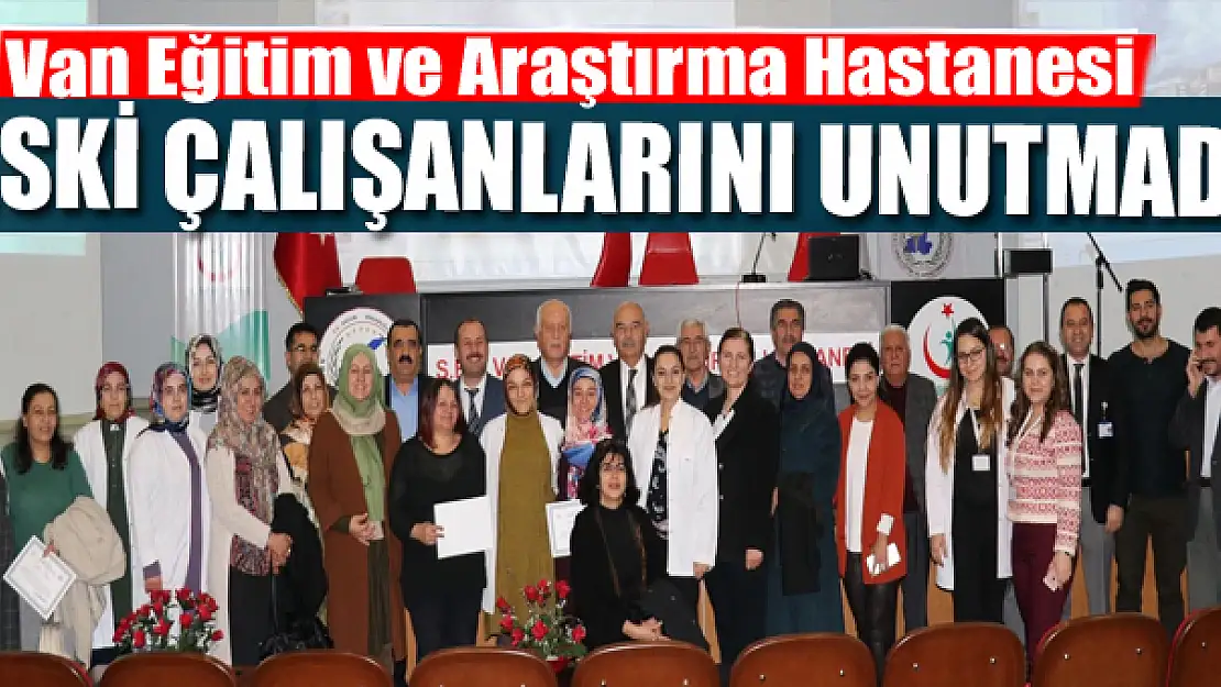  Van Eğitim ve Araştırma Hastanesi eski çalışanlarını unutmadı 