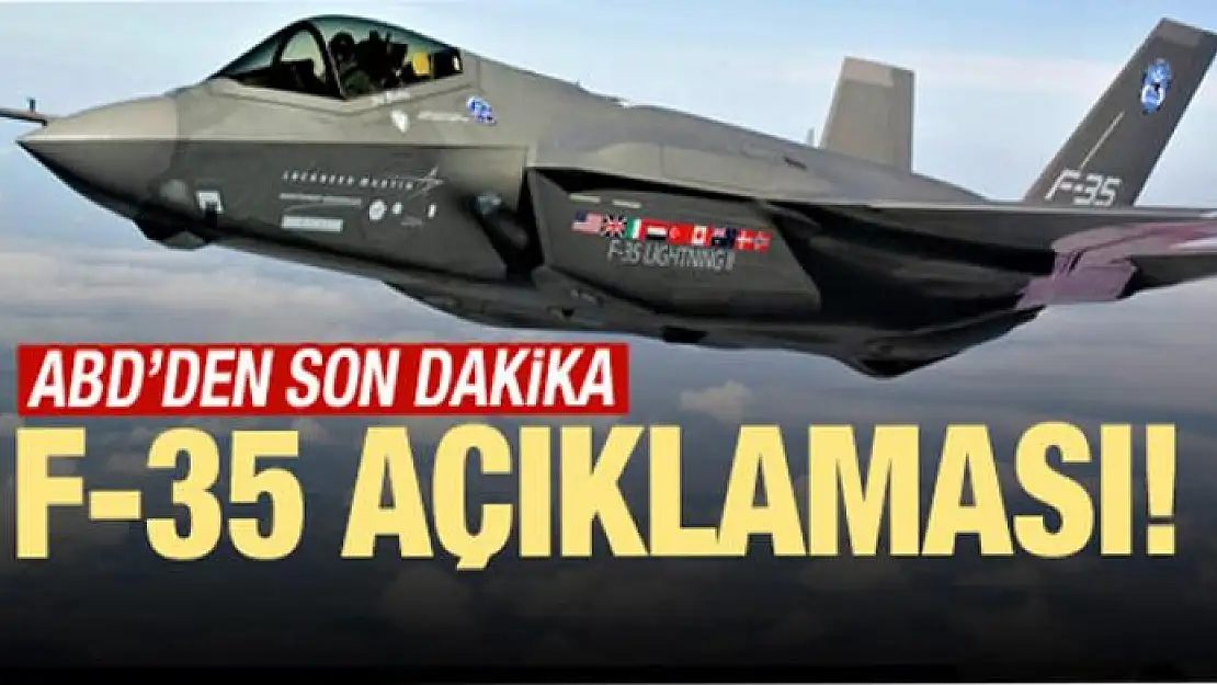 ABD'den kritik F-35 açıklaması!