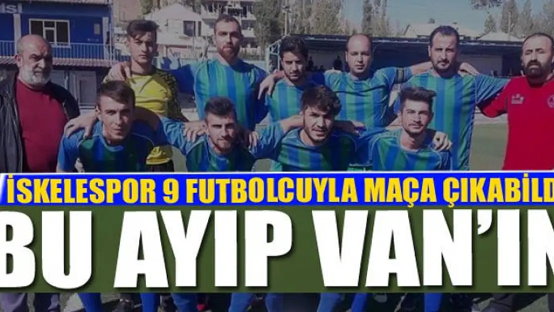 İSKELESPOR 9 FUTBOLCUYLA MAÇA ÇIKABİLDİ