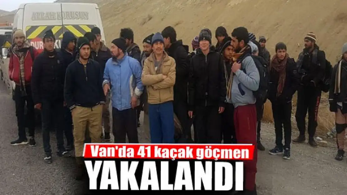 Van'da 41 kaçak göçmen yakalandı