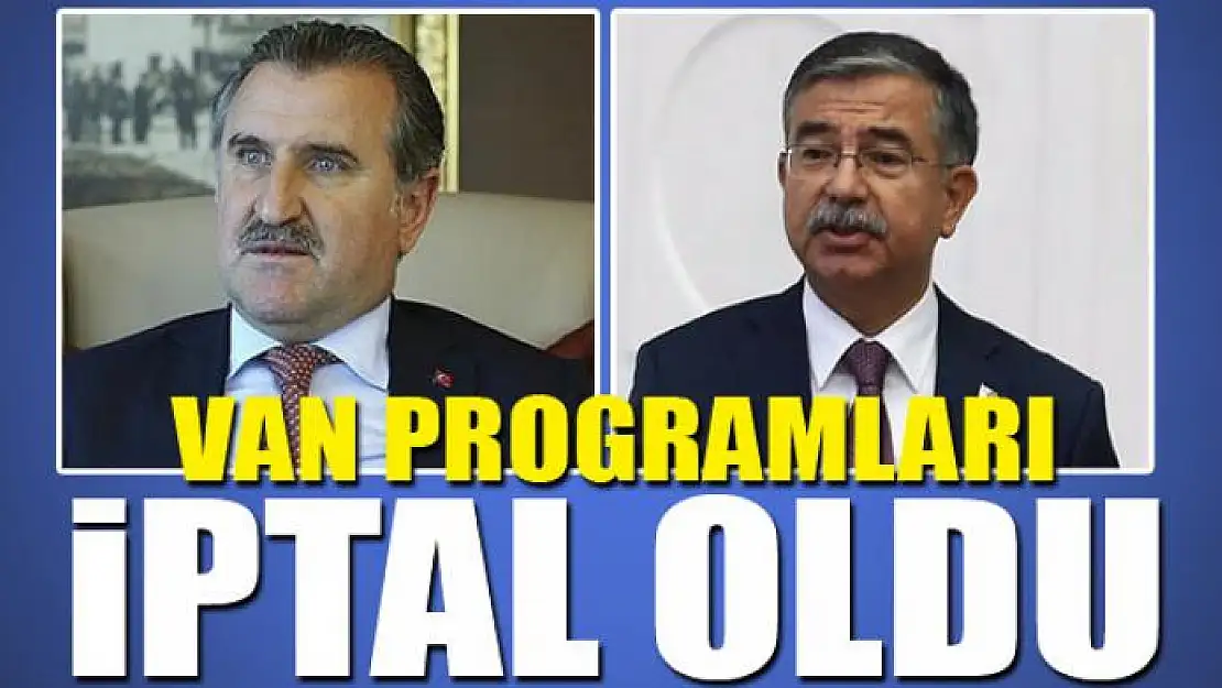 Bakanların Van programları iptal oldu