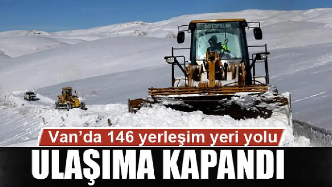 Van'da 146 yerleşim yeri yolu ulaşıma kapandı