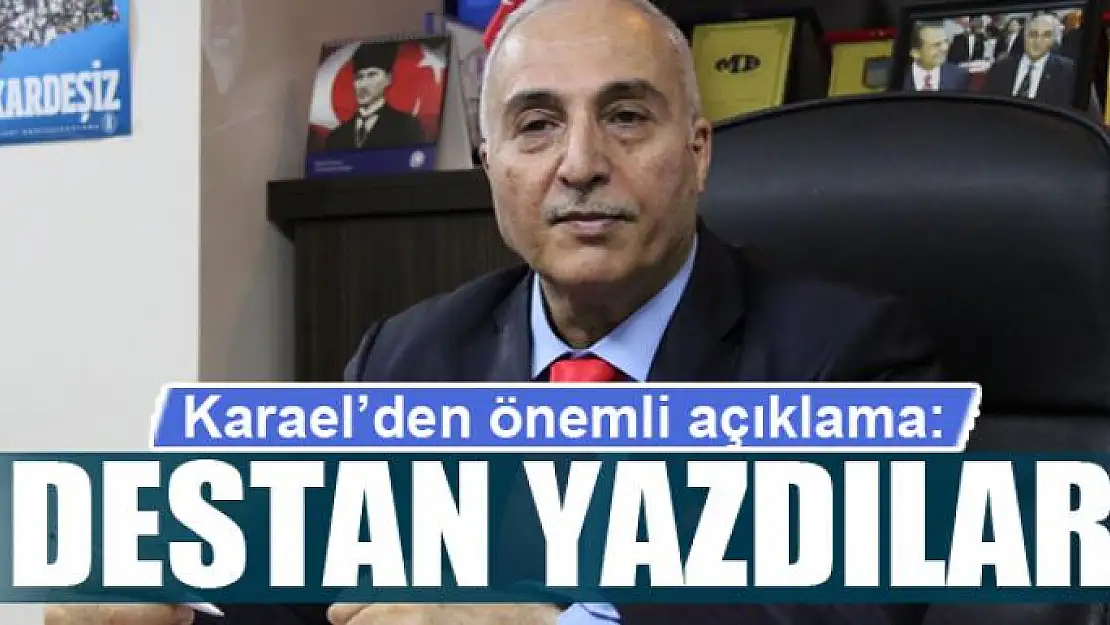 Karael: Destan yazdılar