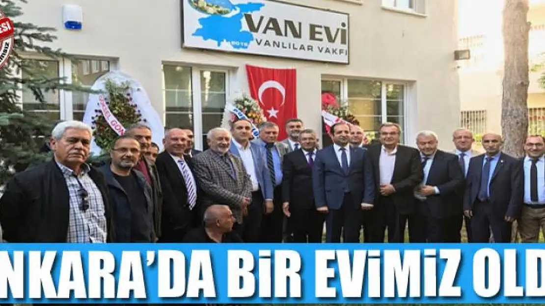 VANLILARIN ANKARA'DA BİR EVİ OLDU