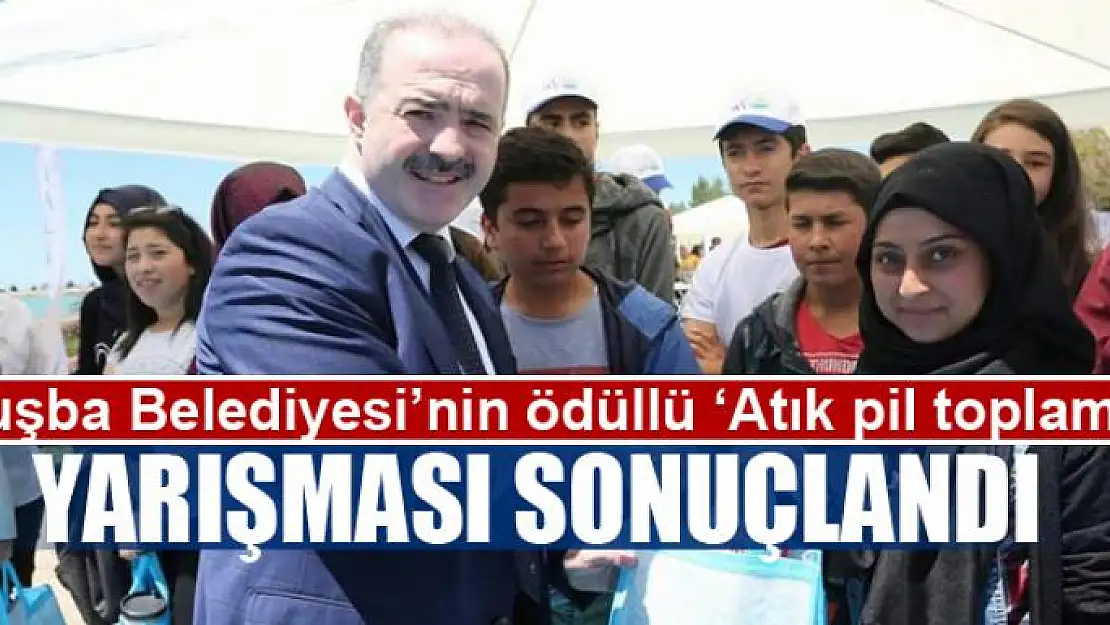 Tuşba Belediyesi'nin ödüllü 'Atık pil toplama' yarışması sonuçlandı