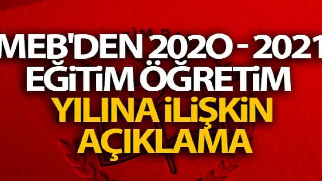 MEB: '2020-2021 eğitim öğretim yılına ilişkin değerlendirme süreci nihai aşamadadır'