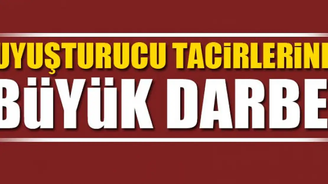 Uyuşturucu tacirlerine darbe 