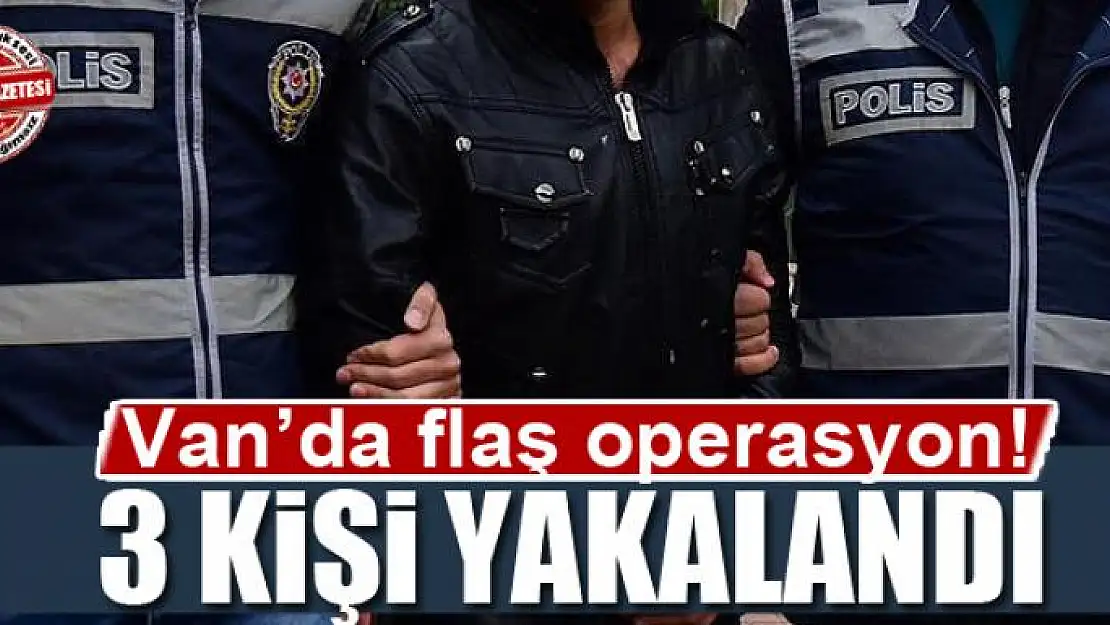 Van'da aranan 3 kişi yakalandı