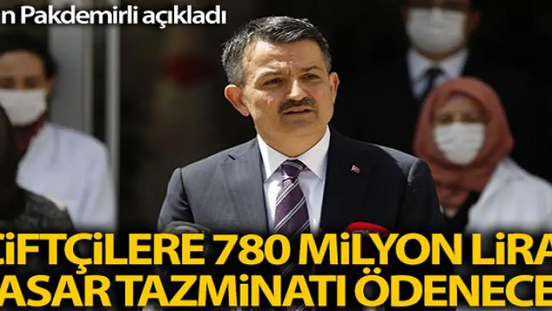 Çiftçilere 780 milyon lira hasar tazminatı ödenecek