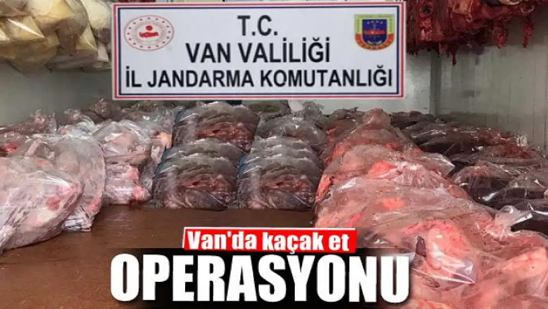 Van'da kaçak et operasyonu