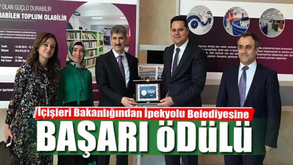 İçişleri Bakanlığından İpekyolu Belediyesine başarı ödülü